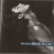 Rene Klijn - Mr Blue.(Candy Dulfer;Loïs Lane;Paul de Leeuw)