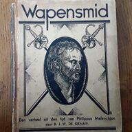 Wapensmid, een verhaal uit den tijd van Philippus Melanchton - Door B.J.W. DE GRAAFF
