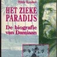 Het zieke paradijs, de bioagrafie van Damiaan, Hilde Eynikel