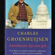 AMERIKANEN ZIJN NIET GEK - Charles Groenhuijsen