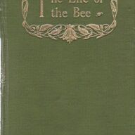 Maurice Maeterlinck. The Life of the Bee Het leven der bijen