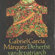 De Herfst van de Patriarch - Gabriel García Márquez.