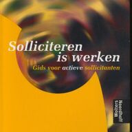 Solliciteren is werken; gids; G. Lettinga; 2001