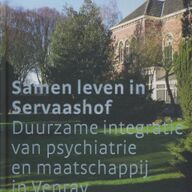 Samen leven in Servaashof; psychiatrie maatschappij; Venray