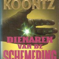 Dean Koontz - Dienaren van de schemering.