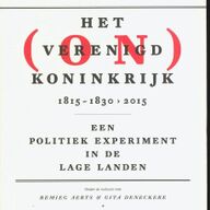 Het verenigd koninkrijk1815-1830-2015; Ons Erfdeel