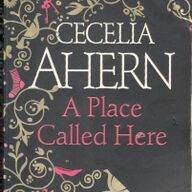 Cecelia Ahern - A Place Called Here.