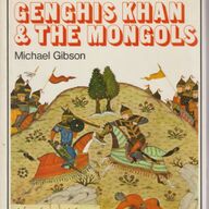 Genghis Khan &amp;amp; The Mongols; M. Gibson