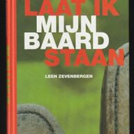 EN NU LAAT IK MIJN BAARD STAAN - Leen Zevenbergen