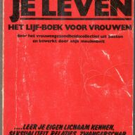 Je Lichaam Je Leven. Het lijf-boek voor vrouwen.