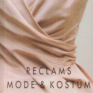 Reclams Mode- und Kostümlexikon; I. Loschek