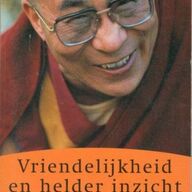 De Dalai Lama - Vriendelijkheid en helder inzicht.