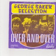 Single George Baker Selection - Over and over